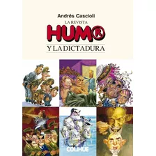 Libro La Revista Humor Y La Dictadura De Andres Cascioli