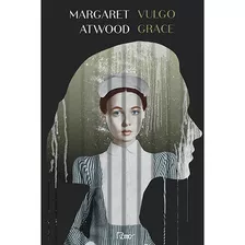 Vulgo Grace, De Atwood, Margaret. Editora Rocco Ltda, Capa Mole Em Português, 2017