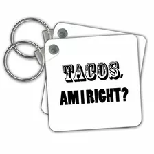 Tacos Am I Right Key Chains 2.25 X 2.25 Inches Set