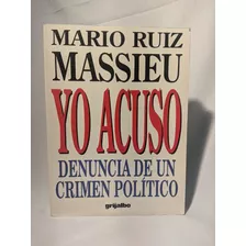 Yo Acuso, Mario Ruiz Massieu 1995 Mexico