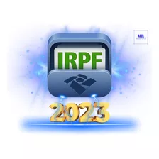 Imposto De Renda Pessoa Física - Irpf 2023 Em 3 Fases