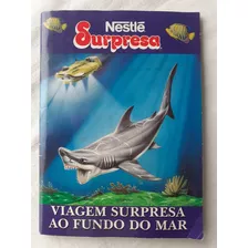 Álbum - Viagem Surpresa Ao Fundo Do Mar - Falta 01 Figurinha