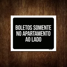 Kit 3 Placas Decorativa Boletos Somente Apartamento Ao Lado