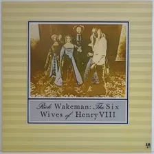 Rick Wakeman - The Six Wives Of Henry Viii Lp Reedição