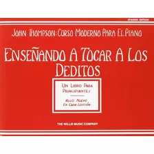 Enseñando A Tocar A Los Deditos - Thompson, John