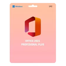 Licencia Digital - Office 2021 Profesional