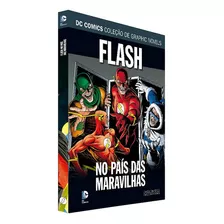 Flash: No País Das Maravilhas, De Geoff Johns E John Broome. Série Graphic Novels Editora Eaglemoss, Capa Dura, Edição 143 Em Português, 2021