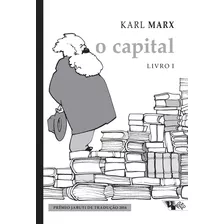 O Capital [livro 1] (nova Edição!): O Processo De Produção Do Capital: Crítica Da Economia Política - Novo - 2023