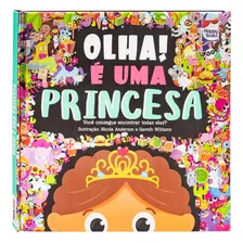 Olha! É Uma Princesa, De Igloo Books. Editora Happy Books, Capa Dura Em Português, 2023