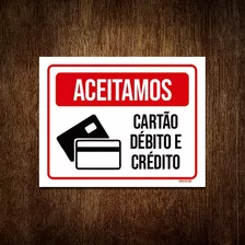 Placa Aceitamos Cartão Débito Crédito Comércio 36x46