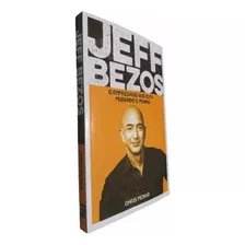 Jeff Bezos O Empresário Que Está Mudando O Mundo, De Chris Mcnab. Editora Pé Da Letra Em Português