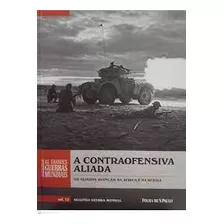 /a Contraofensiva Aliada - As Grandes Guerras Mundiais Nº 15 De Vários Autores Pela Folha De S. Paulo (2014)