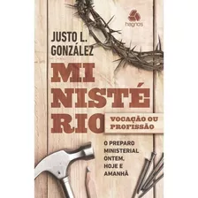 Livro Ministério Vocação Ou Profissão - Justo Gonzalez