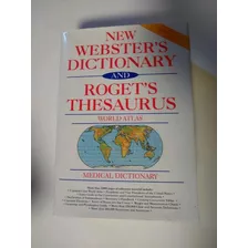 New Webster's Dictionary Roget's Tesaurus Medical Dictionary