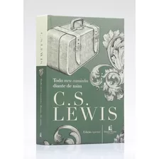 Livro Todo Meu Caminho Diante De Mim | C. S. Lewis