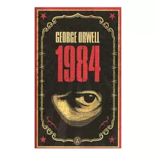 Nineteen Eighty Four - Penguin **new Edition** - Orwell, George, De Orwell, George. Editorial Penguin Books Ltd., Tapa Blanda En Inglés, 2008
