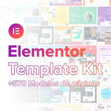 +570 Templates Kits Elementor Sites Profissionais Prontos