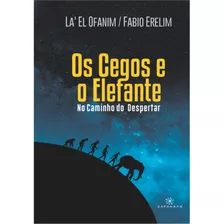 Cegos E O Elefante, Os, De Erelim, Fabio / Ofanim, La El. Editora Besourobox, Capa Mole Em Português