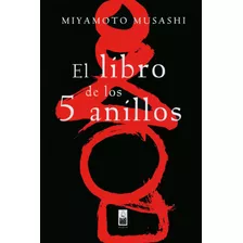 El Libro De Los 5 Anillos - Miyamoto Musashi