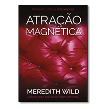Atracao Magnetica + Capitulo E, De Meredith Wild. Editora Harpercollins Br, Capa Mole Em Português, 2016