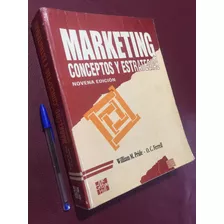 Marketing. Conceptos Y Estrategias. 9 Ed. W Pride. Marke