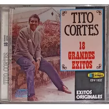 Tito Cortes - 18 Grandes Éxitos