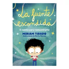 La Fuente Escondida, De Miriam Tirado. Editorial B De Blok, Tapa Blanda En Español