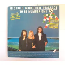 Lp Giorgio Moroder Project To Be Number One- Copa Mundo 1990