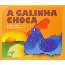 A Galinha Choca, De França, Mary. Editora Somos Sistema De Ensino Em Português, 2015