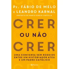 Livro Crer Ou Não Crer