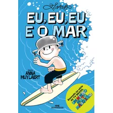 Eu, Eu, Eu E O Mar, De Alves Pinto, Ziraldo. Série Ziraldo Editora Melhoramentos Ltda., Capa Mole Em Português, 2018