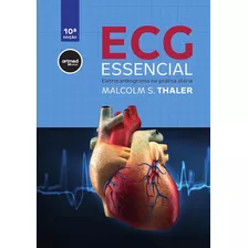 Livro Ecg Essencial Eletrocardiograma Na Prática Diária, 10º Edição 2024