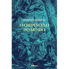 Livro O Crepúsculo Do Mundo