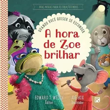 Livro A Hora De Zoe Brilhar Edward T. Welch - Editora Fiel, De Edward T. Welch., Vol. 1. Editora Fiel, Capa Mole, Edição 2023 Em Português, 2023