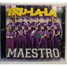 Cd Tru-la-la (maestro) Cerrado 