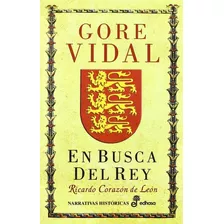 En Busca Del Rey Ricardo Corazón De León Gore Vidal 