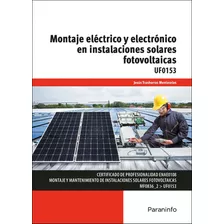 Livro Fisico - Montaje Eléctrico Y Electrónico En Instalaciones Solares Fotovoltaicas