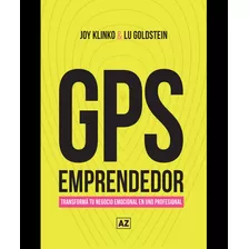 Gps Emprendedor, De Luciana Goldstein / Joy Klinko. Editorial Az, Tapa Blanda En Español, 2023