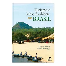 Turismo E Meio Ambiente No Brasil, De Neiman, Zysman. Editora Manole Ltda, Capa Mole Em Português, 2009