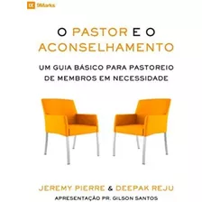 Libro: O Pastor E O Aconselhamento (portuguese Edition)