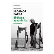 El Último Apaga La Luz - Nicanor Parra