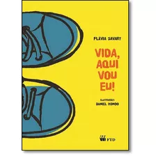 Vida, Aqui Vou Eu!