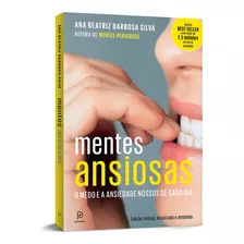 Livro Mentes Ansiosas - O Medo E A Ansiedade