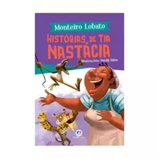 Livro Ilustrado Monteiro Lobato Histórias Da Tia Nastácia