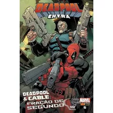 Deadpool Extra Vol 05 - Deadpool E Cable: Fração De Segundo