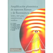 Amplificacion Plasmonica De Espectros Raman Y De Fluoresc...