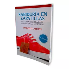 Libro Sabiduria En Zapatillas - Marcelo Laffitte