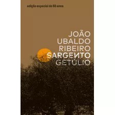 Sargento Getúlio Edição Especial De 50 Anos, De Ribeiro, João Ubaldo. Editora Schwarcz Sa, Capa Dura Em Português, 2021