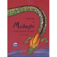 Historias De Mukashi - Contos Populares Do Japao