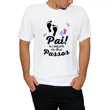 Camiseta Presente Dia Dos Pais Seguirei Os Seus Passos